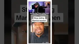 Stop Dating Married Women