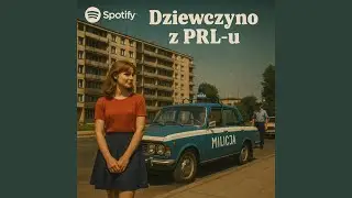 Dziewczyno z PRL-u