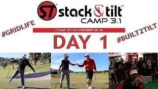 Stack & Tilt Camp 3.1 - Day 1
