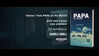 Papa on the Moon (excerpt from Albino)