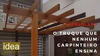 Como construir um Pergolado? O segredo que nunca te contaram sobre encaixes!