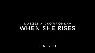 When She Rises by Marzena Skowronska. Intro.