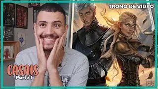 CASAIS DE TRONO DE VIDRO (PARTE 1) | PATRICK ROCHA (TRONO DE VIDRO)