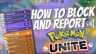 How to Block and Report Players in Pok&eacute;mon Unite