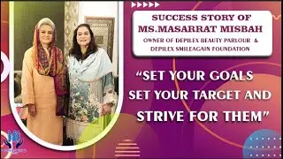 Success Story of Ms.Masarrat Misbah Owner Of Depilex Parlour&Smileagain Foundation with Prof.Nasreen