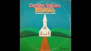 The Country & Western Gospel Hymnal - Sing'n'Share Twin Trax  (Disc 1)