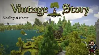 ( 26.5 ) ( The Start Of The Farm ) Finding A Home - Vintage Story
