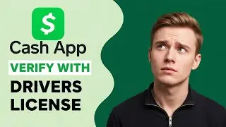 How to Verify Cash App with Driver's License (2025) &ndash; FULL TUTORIAL