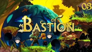 [Bastion] My other home is a destroyed, floating island [03]