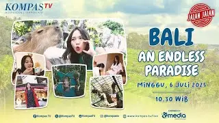 LIVE - Bali, an Endless Paradise I JALAN-JALAN
