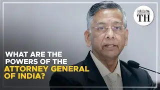 What are the powers of the Attorney General of India? | The Hindu