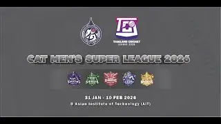 CAT MEN'S SUPER LEAGUE 2026  31 JANUARY  - 10 FEBRUARY 2026 , AIT BANGKOK