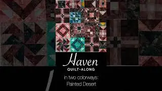 Haven Quilt-along: in 2 color ways