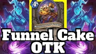 Refreshment Vendor OTK! FUN Funnel Cake Combo! | Hearthstone