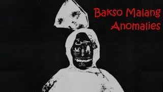 So0 B4kso0oO - Bakso Malang Anomalies