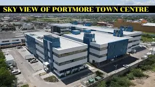 A LOOK AT PORTMORE TOWN CENTRE & COMMERCIAL DISTRICT FROM THE SKY | ST. CATHERINE | JAMAICA