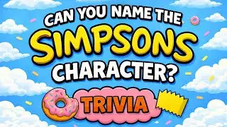 NAME THE SIMPSONS CHARACTER! REAL FAN TRIVIA! FUN QUIZ! 