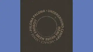 Underground Canopy x Paloma Paloma - M&ecirc;me Heure M&ecirc;me Endroit