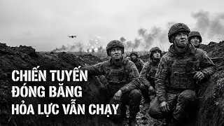 Nga Không Tiến Lên, Nhưng Vẫn Áp Đảo – Bản Chất Mặt Trận Đông Cứng Là Gì?