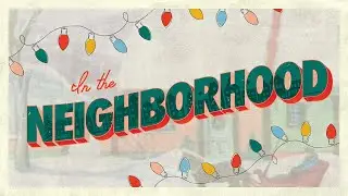 In The Neighborhood: &ldquo;Part 2: Church Fights&rdquo; (Matthew 18:15&ndash;20) &ndash; Week 2