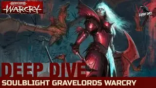 WARCRY SOULBLIGHT GRAVELORDS DEEP DIVE - ALL New GW Sets With Warcry Fighter Cards Abilities Leaders