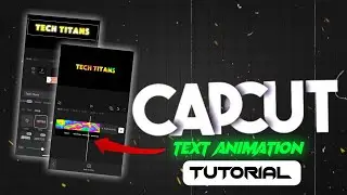 Capcut text edit | Capcut text tutorial| Capcut text animation tutorial | Capcut text edit tutorial