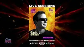 DJ Lex Green  Live Sessions   Sabado 29 de noviembre 2025