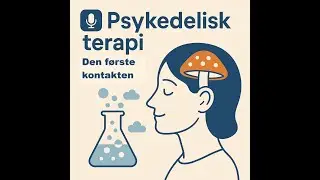 Psykedelisk Terapi x Best med gjest 3. Den f&oslash;rste kontakten