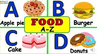 A to Z Food Name | Food Names in English | Kids Learning videos | Educational Videos For Kids | ABC