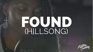 Found - Hillsong (Cover) - A&rsquo;Leithia Sweeting