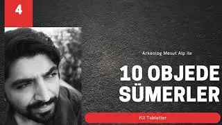 10 Objede S&uuml;merler - 4: Kil Tabletler