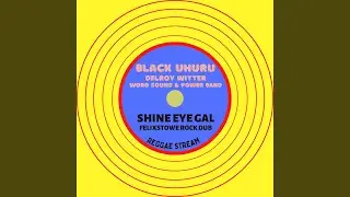 Shine Eye Gal (Vocal & Dub - Remaster 2022)