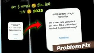 The shared data usage limit you set at 100 mb has been reached continue tethering | hotspot data us