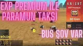 Knight Online EXP PREMIUM ile PARAMUN Taksi - BUS, ITEM ve JR | B&ouml;l&uuml;m 14 | Sirius Priest (KO)