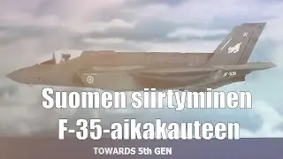 Suomen siirtyminen F-35-aikakauteen - miksi F-35 oli niin hyvä?  - Ilmavoimien komentaja 2023