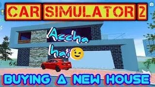 Buying a new house and garage||Car Simulator 2||Cycus Gaming||#1||