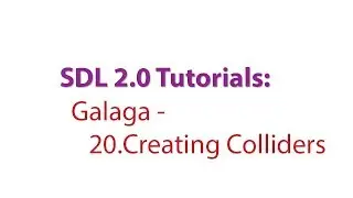 SDL 2.0 Tutorials: Galaga - 20.Creating Colliders for the Enemies and Player