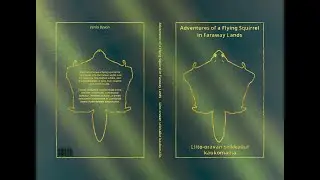 Adventures of a Flying Squirrel in Faraway Lands - Trailer of book