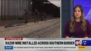 Razor Wire Installed Across Southern Border