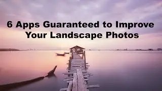 6 Essential Apps For Landscape Photographers