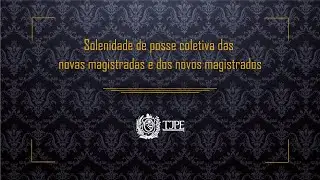 Solenidade de posse coletiva das novas magistradas e novos magistrados - TJPE