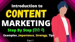 🗣️What is Content Marketing in Hindi |  कंटेंट मार्केटिंग क्या हैं? | Course, Tips, Examples, Tools