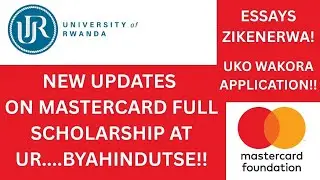 DORE UKO WAKORA APPLICATION YA MASTERCARD FULL SCHOLARSHIP AT UR || UKO WAKWANDIKA ESSAYS NEZA!!