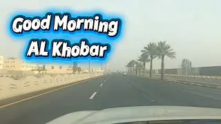 Morning Traveling AL Khobar KSA🇸🇦🇸🇦
