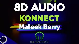 Maleek Berry - Konnect | 8D Audio (Bass Boosted)