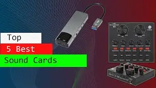 Top 5 Best Sound Cards 2025