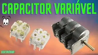 Capacitores Variáveis! O que são, como testar e identificar tipos e seções!
