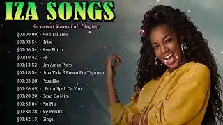 🔮 IZA Songs &ndash; Fearless rhythms expressing freedom, beauty, and inner strength 🌟