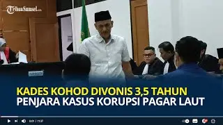 Kades Kohod Divonis 3 Tahun 6 Bulan Penjara atas Kasus Korupsi Pagar Laut Tangerang Banten