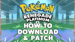 How to Download & Patch Pokemon Renegade Platinum [2018]